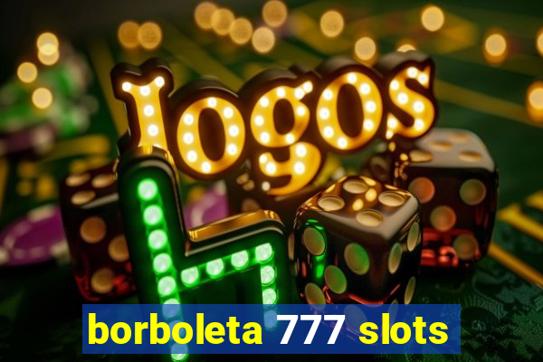 borboleta 777 slots